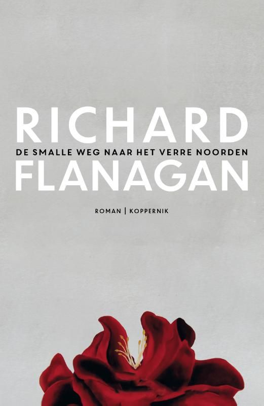 Richard Flanagan; De smalle weg naar het verre noorden