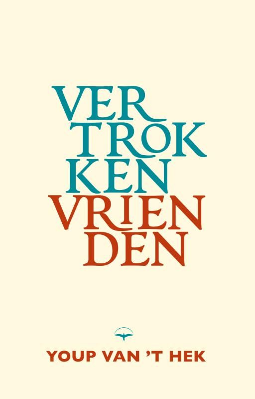 Youp van 't Hek; Vertrokken vrienden
