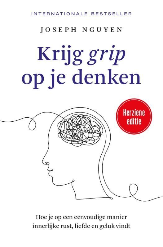 Joseph Nguyen; Krijg grip op je denken