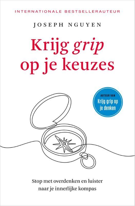 Joseph Nguyen; Krijg grip op je keuzes