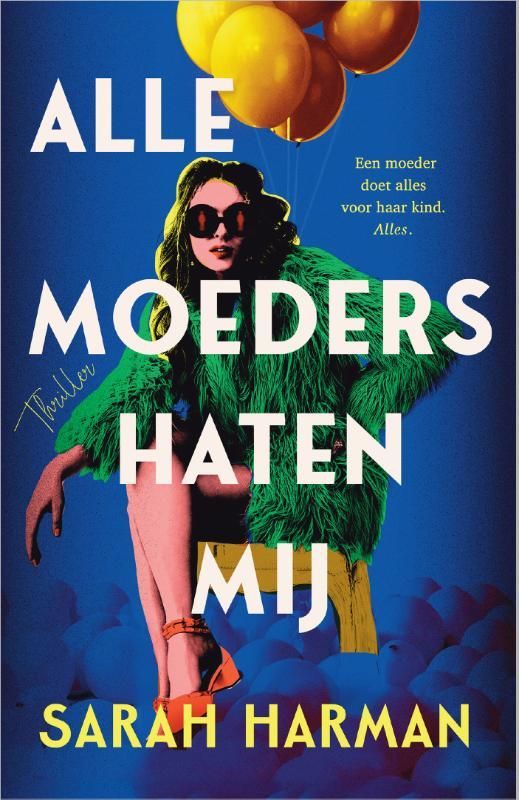 Sarah Harman; Alle moeders haten mij