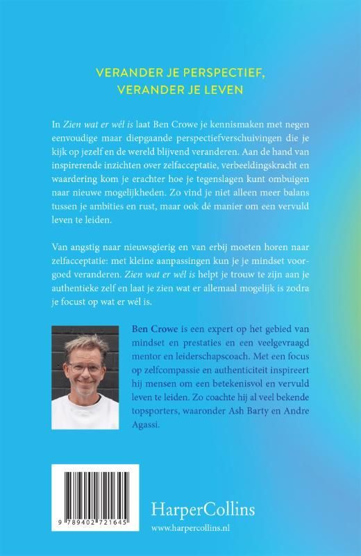 Ben Crowe; Zien wat er wél is