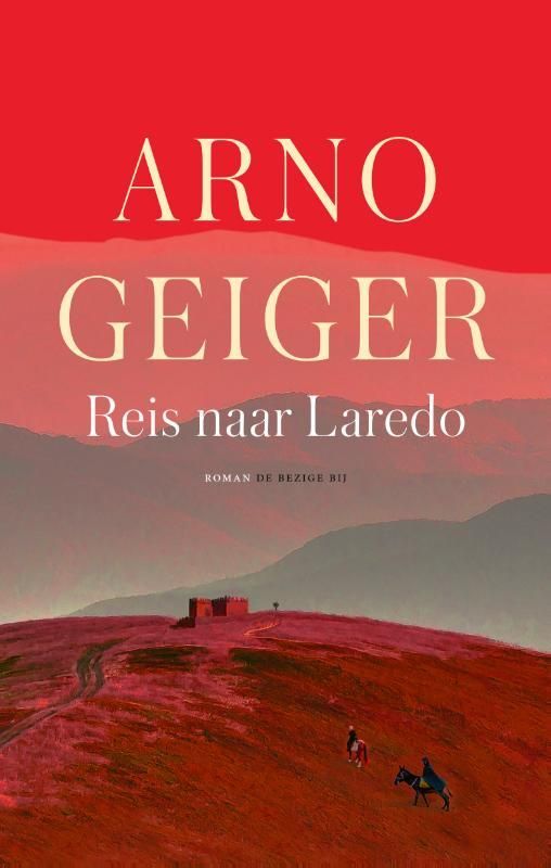 Arno Geiger; Reis naar Laredo