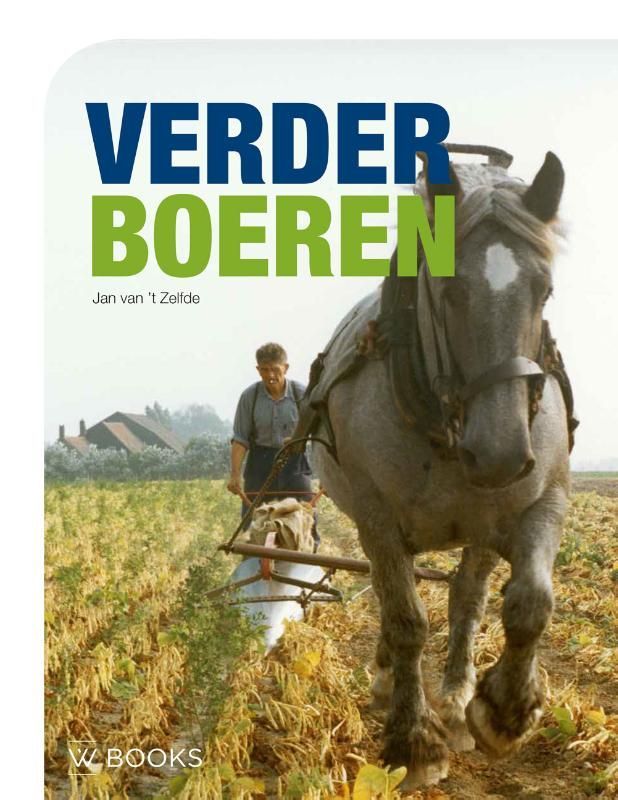 Jan van 't Zelfde; Verder boeren