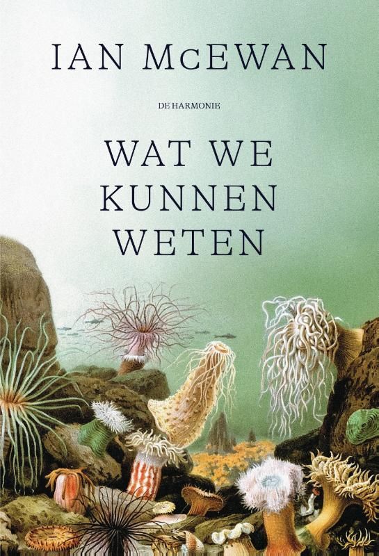 Ian McEwan; Wat we kunnen weten