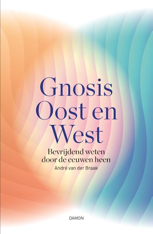 André van der Braak; Gnosis Oost en West