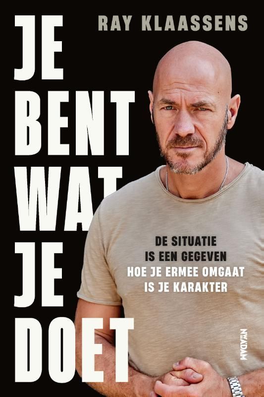 Ray Klaassens; Je bent wat je doet