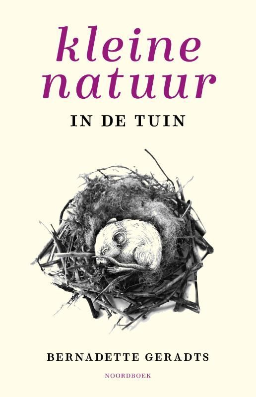 Bernadette Gerardts; Kleine natuur in de tuin