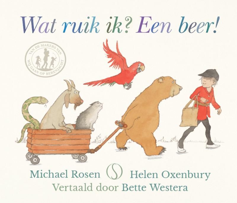 Michael Rosen; Wat ruik ik? Een beer!