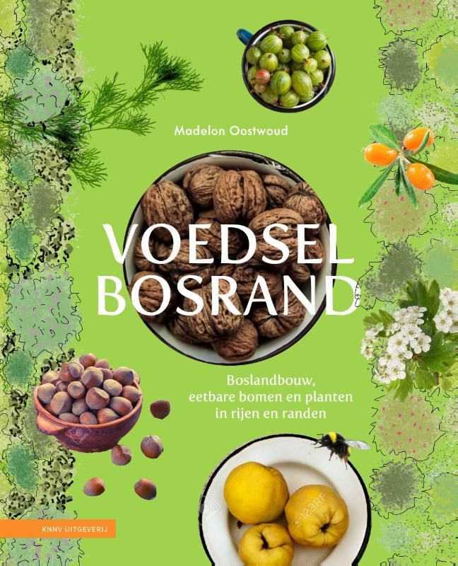Madelon Oostwoud; Voedselbosrand