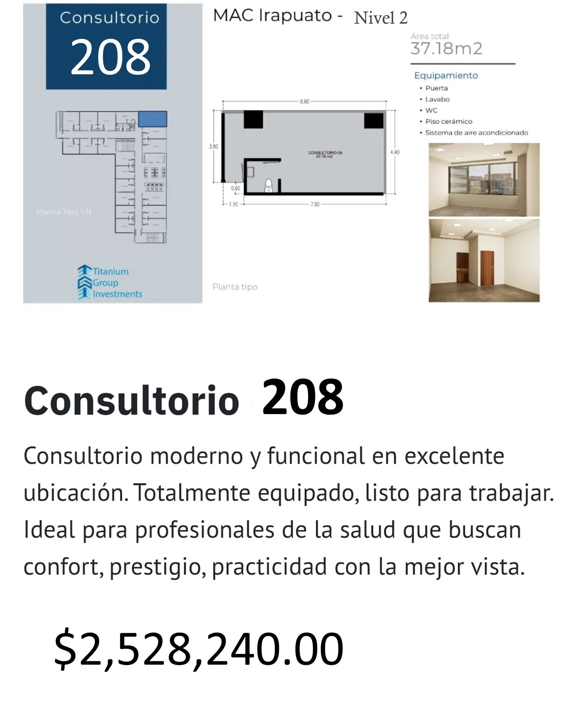 Los precios y disposición de los consultorios están sujetos a cambio sin previo aviso, esto por demanda