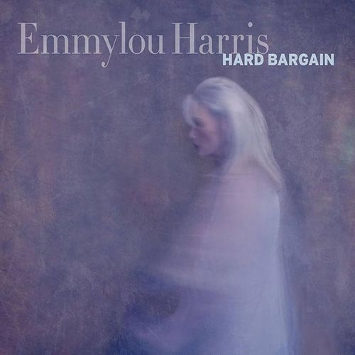 Emmylou Harris | HARD BARGAIN