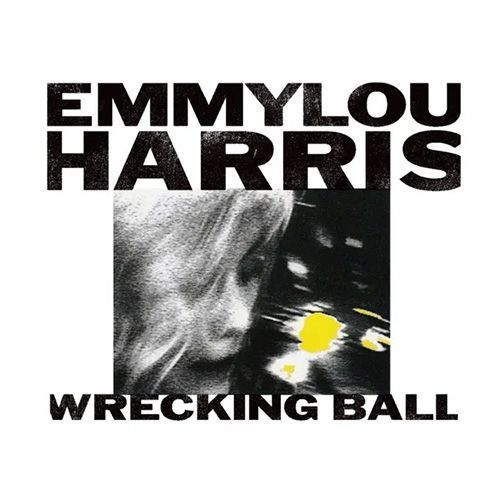 Emmylou Harris | WRECKING BALL