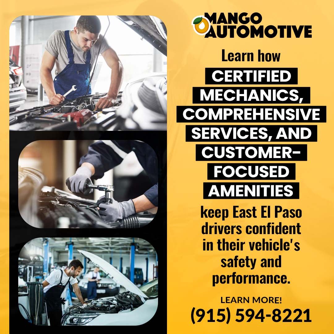 Inside East El Paso’s Trusted Mechanical Shop: Why Mango Automotive ...