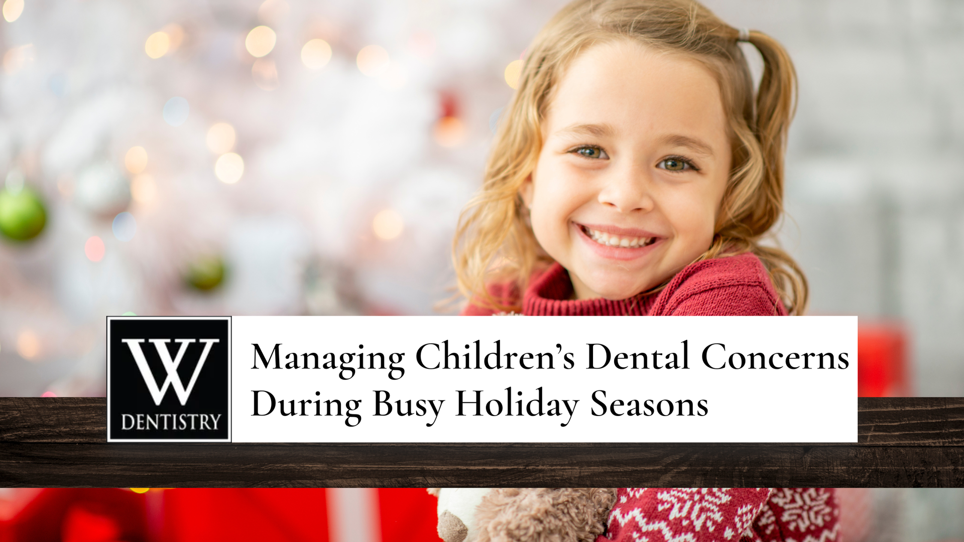 Smiling child in front of a Christmas tree. Text: Managing children's dental concerns during holidays.