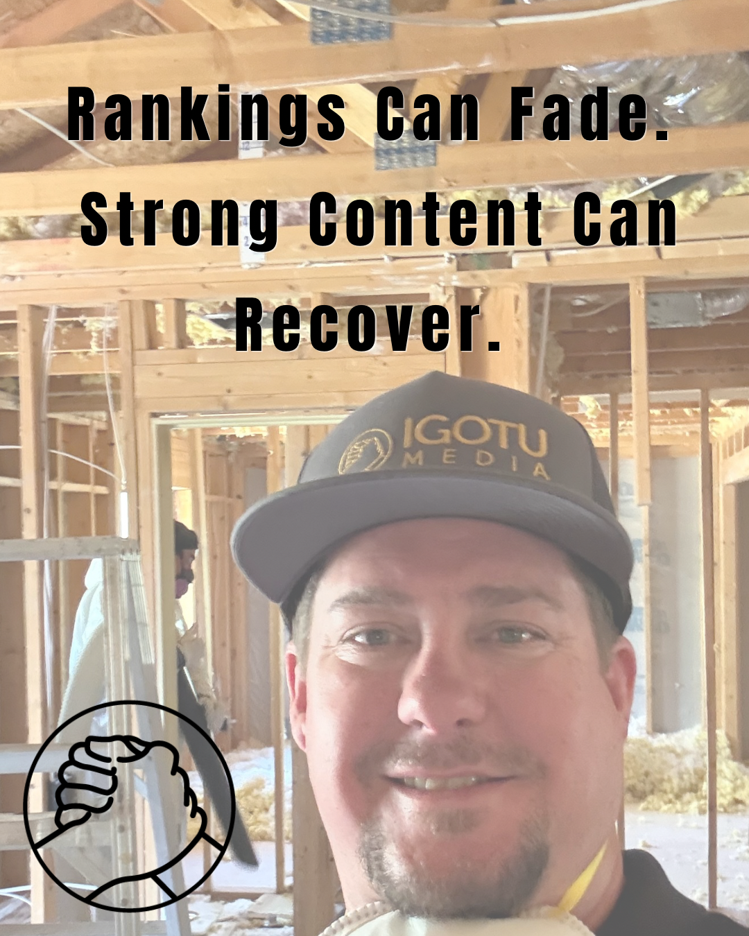 Man smiling in a gray cap with text overlay: “Rankings Can Fade; Strong Content Can Recover.”