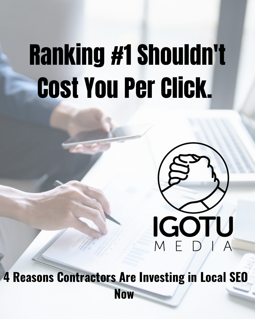 IGOTU Media ad with “Ranking #1 Shouldn’t Cost You Per Click” and “4 Reasons Contractors Are Investing in Local SEO Now”