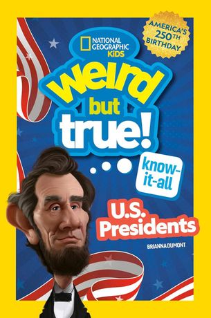 weird but true american presidents becky baines