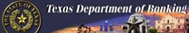 The Texas Department of Banking logo features the state seal, the agency name, and illustrations of Texas landmarks.