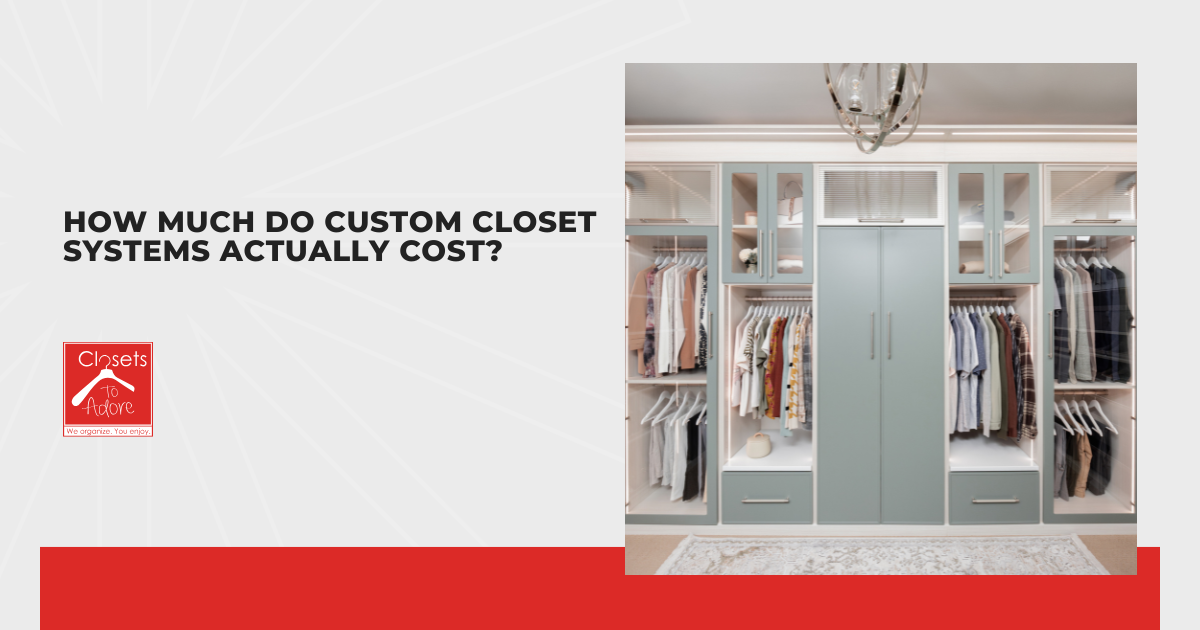 How Much Do Custom Closet Systems Actually Cost