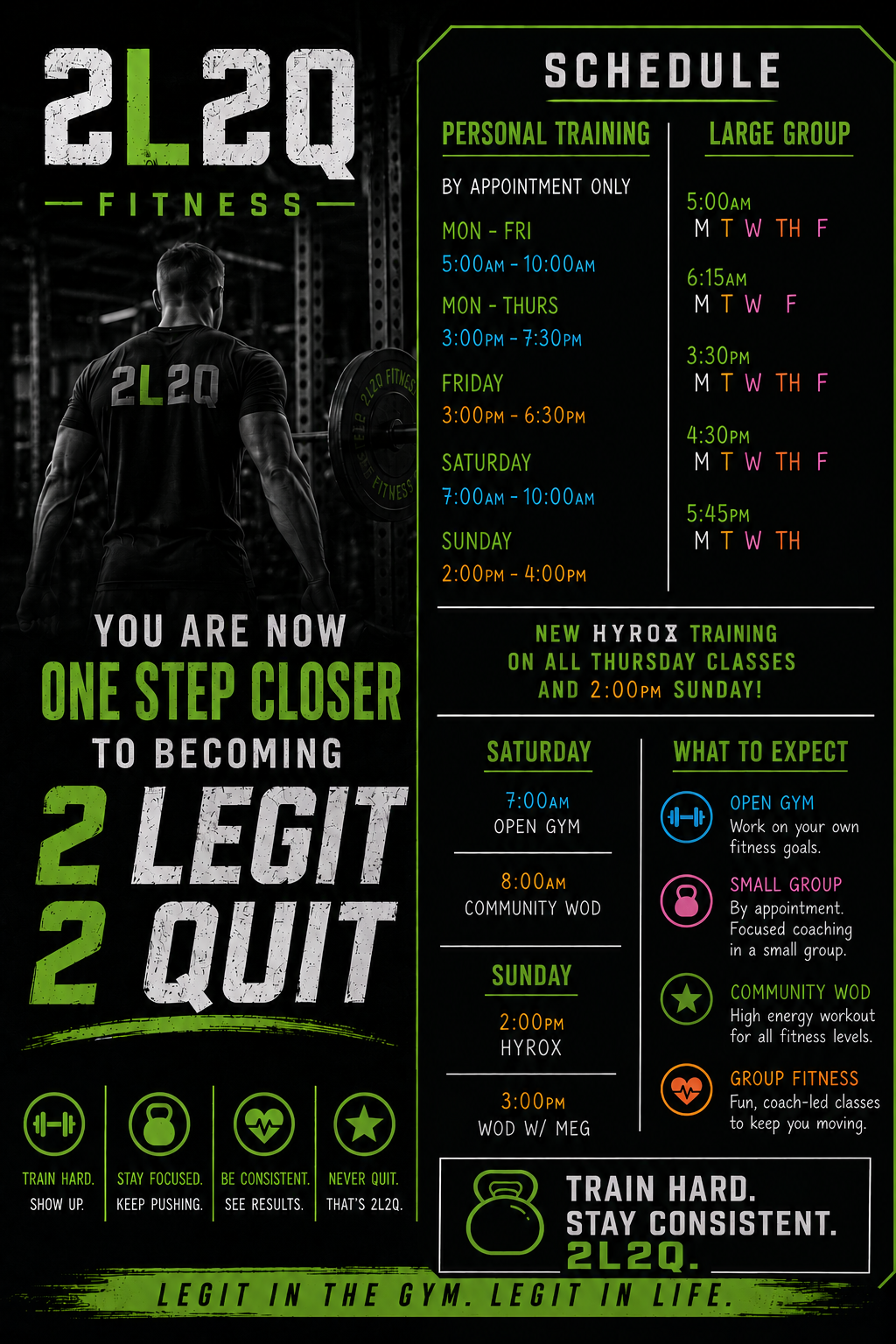 2L20 Fitness poster with bold green text, gym schedule, and motivational “One Step Closer to Becoming 2 Legit Quit” slogan