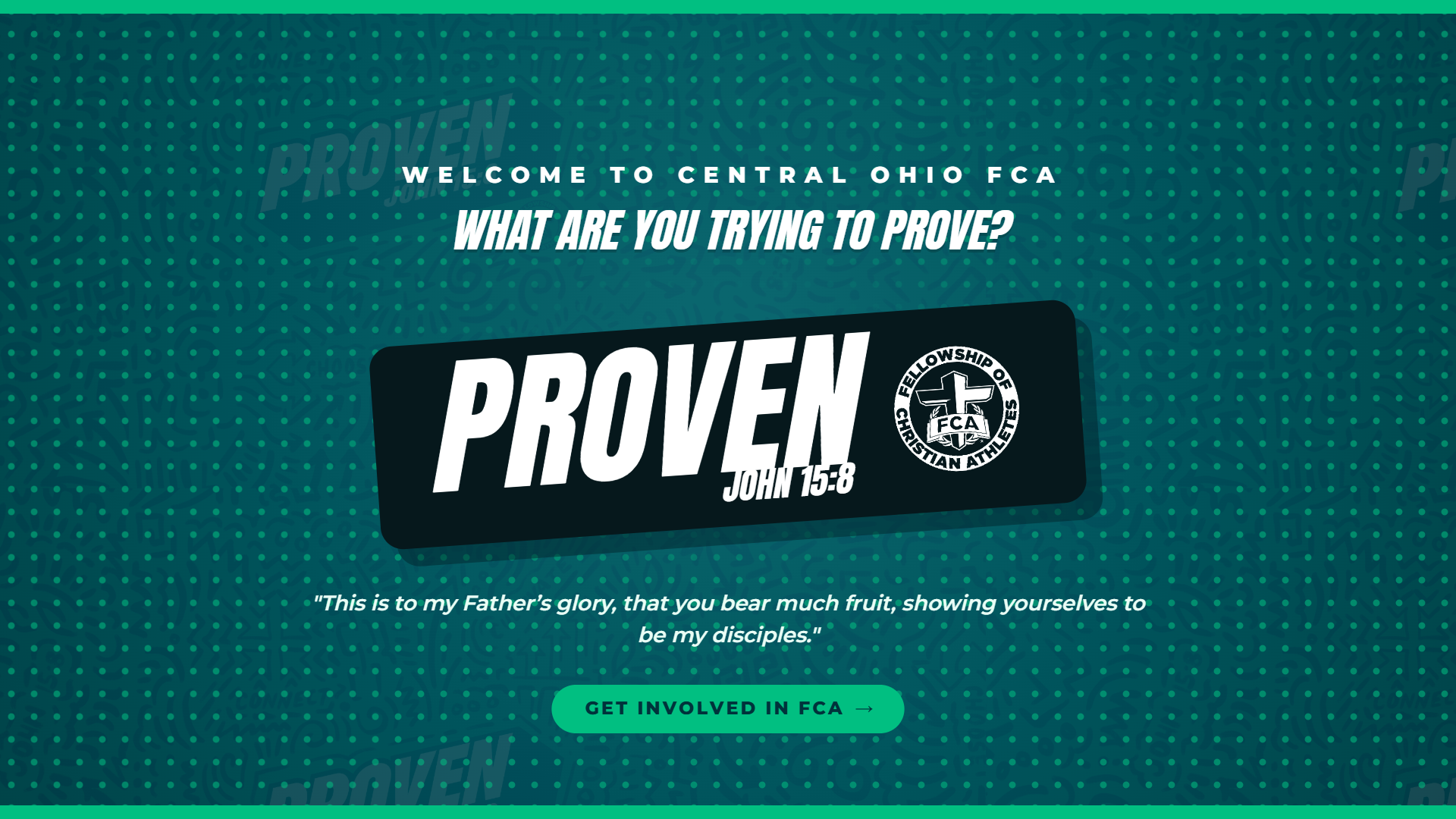 Central Ohio FCA Homepage featuring the Proven Theme Logo and verse from John 15:8
