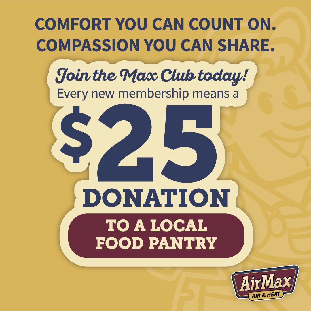 AirMax promotion: Join the Max Club for a $25 donation to a local food pantry.