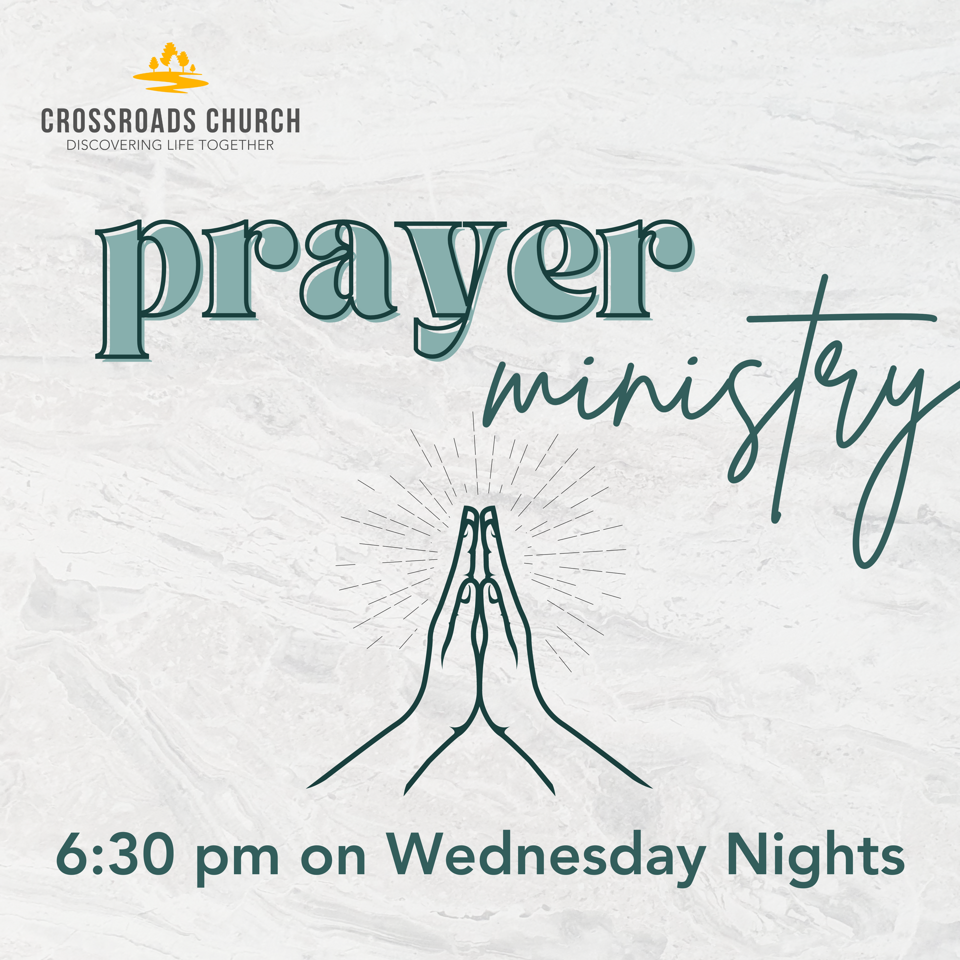 A prayer ministry is taking place on wednesday nights at 6:30 pm.