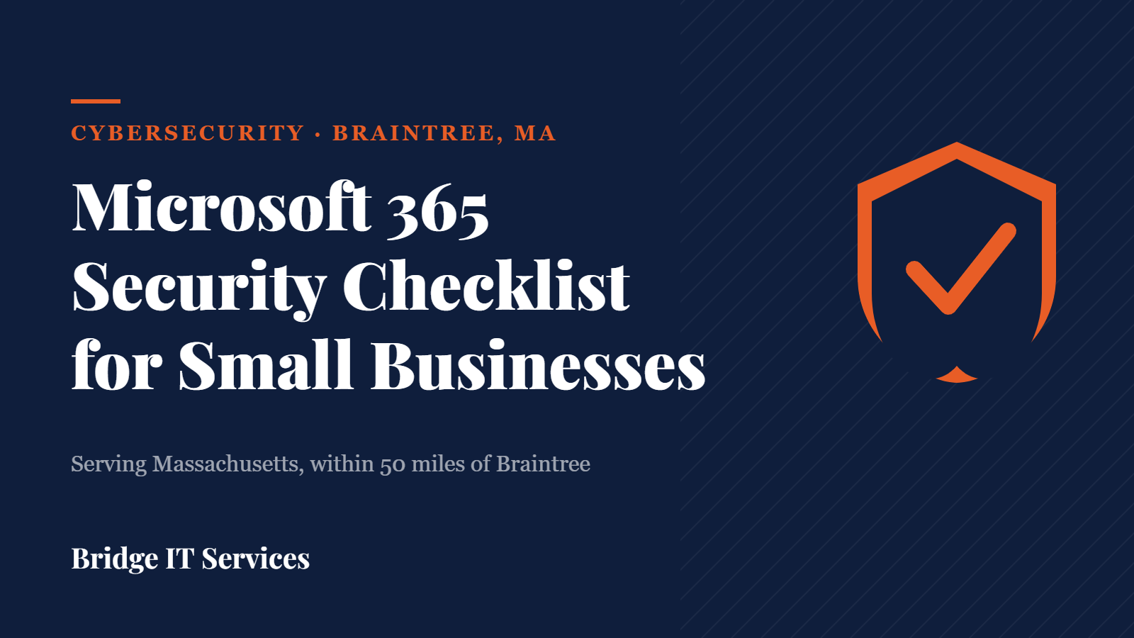 Navy cover graphic with an orange shield and checkmark reading Microsoft 365 Security Checklist for Small Businesses, Bridge IT Services