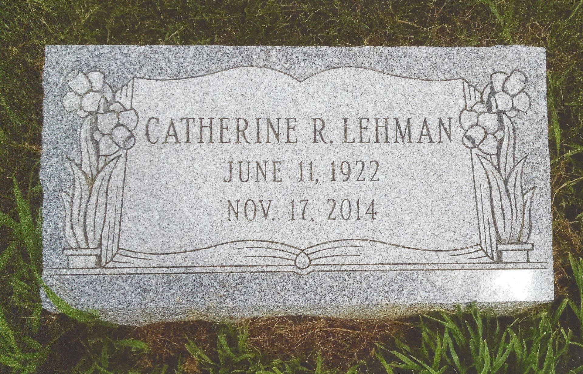 Gravestone engraved with “Catherine R. Lehman,” dated June 11, 1922–Nov. 17, 2014.