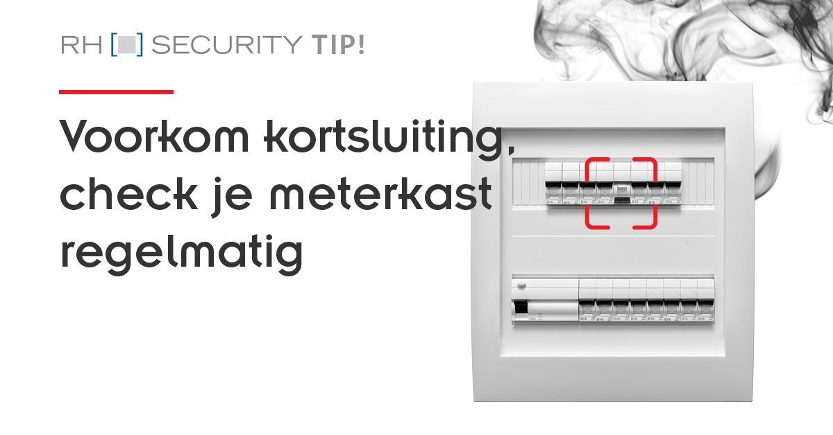 Voorkom kortsluiting check je meterkast regelmatig