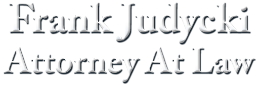Frank Judycki Attorney At Law Frank Judycki Attorney At Law