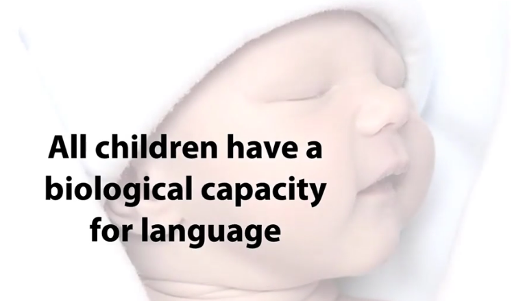 All Children Have a Biological Capacity for Language