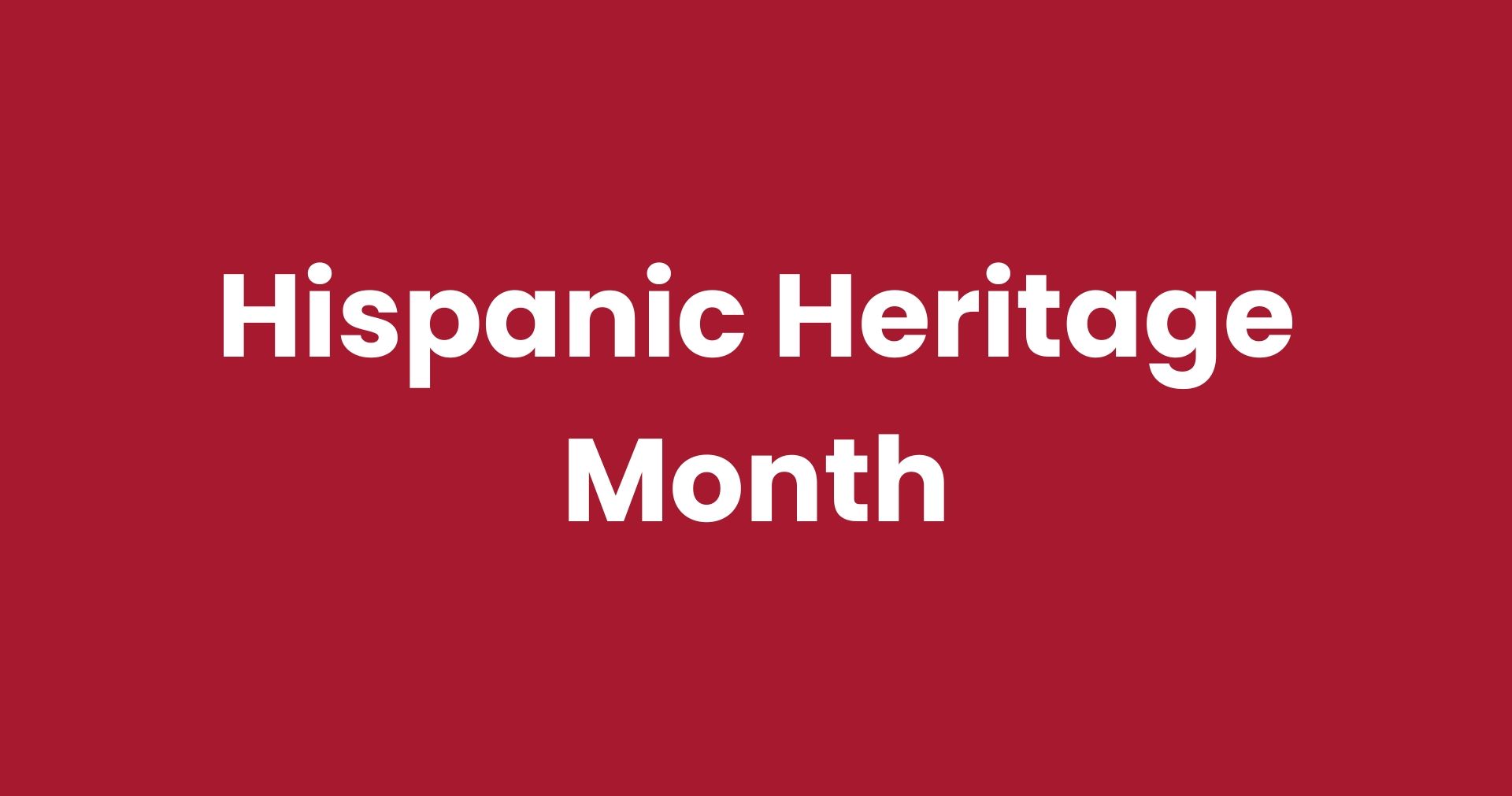 Hispanic Heritage Month
