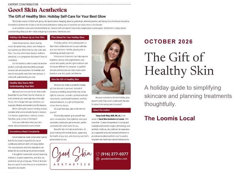 The Gift of Healthy Skin, a holiday self-care article by Tanya Cook-Riley, RN, published in The Loomis Local, October 2026