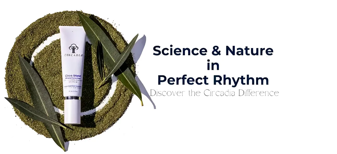 Circadia Skincare, science and nature in perfect rhythm, available at Good Skin Aesthetics in Loomis, California