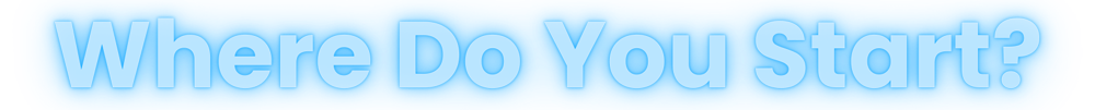 The word where do you start is written in blue on a white background.