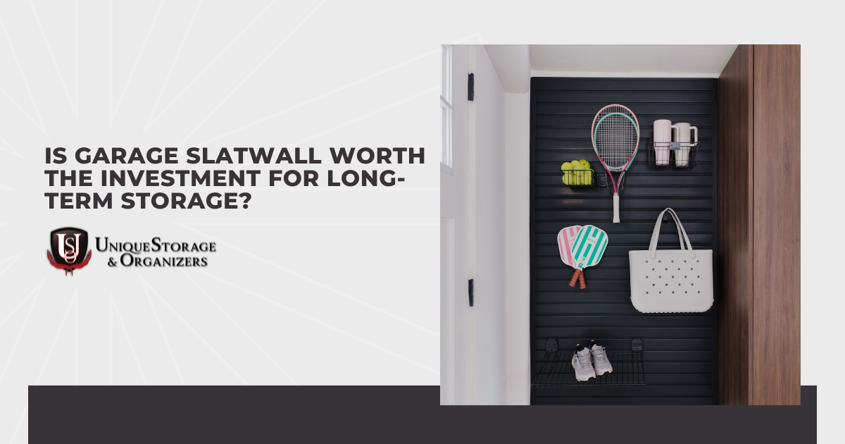 Is Garage Slatwall Worth the Investment for Long-Term Storage?