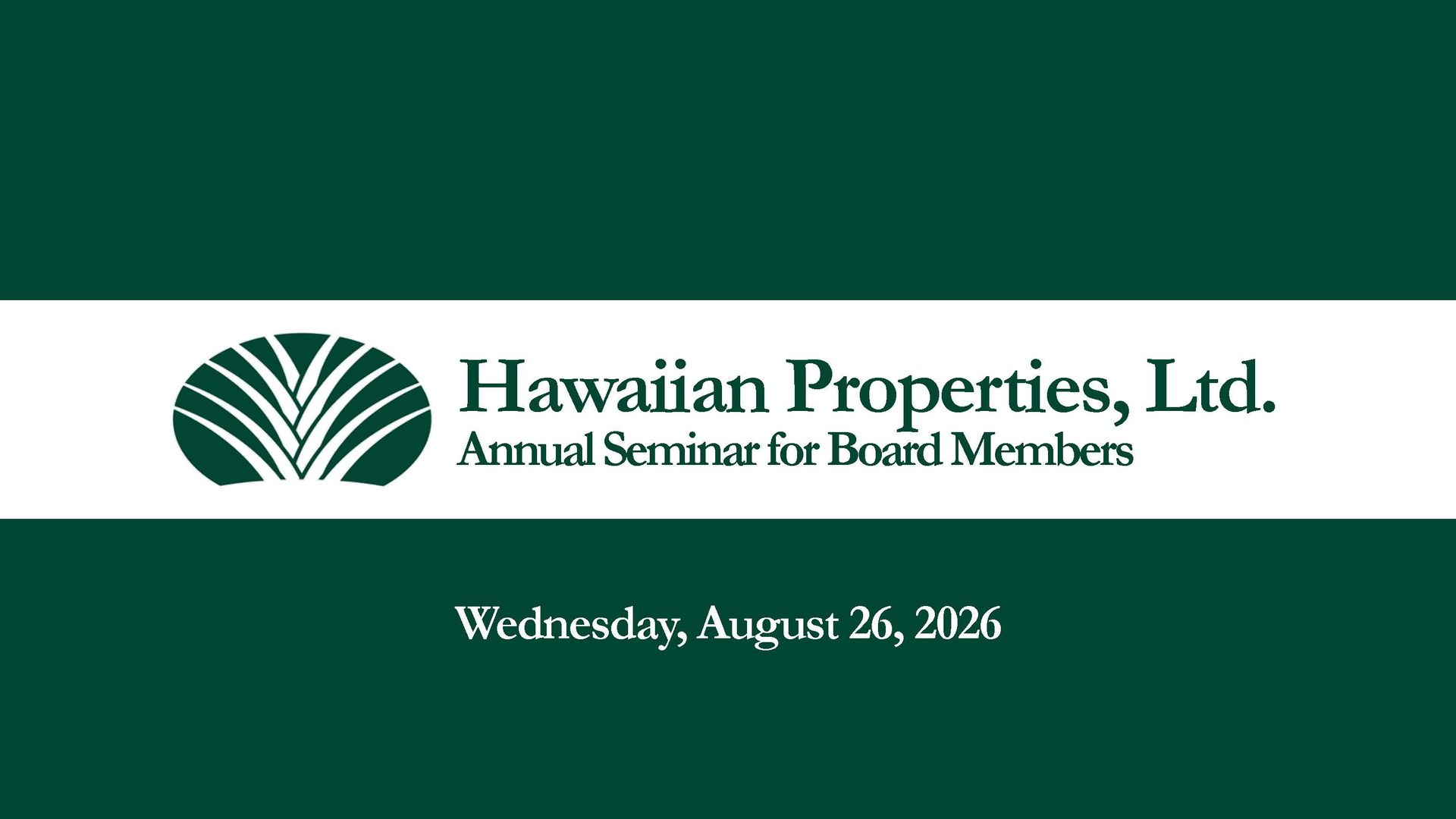 Title slide for Hawaiian Properties, Ltd. seminar, white text on dark green background; logo