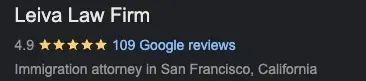 Leiva Law Firm on Google: 4.9 stars, 109 Google reviews, immigration attorney in San Francisco