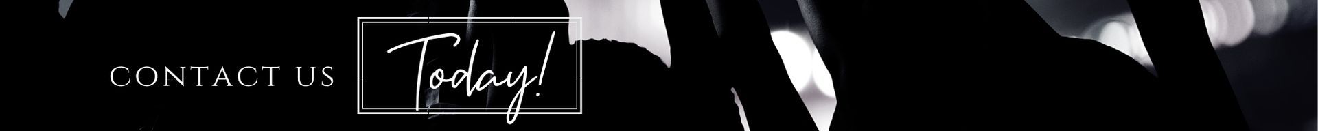 Black contact-us banner with white “Today” text in a handwritten box.