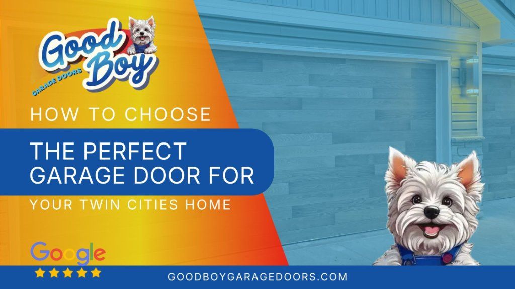 Blue ad for Good Boy Garage Doors with cartoon dog, text “How to choose the perfect garage door for your Twin Cities home”