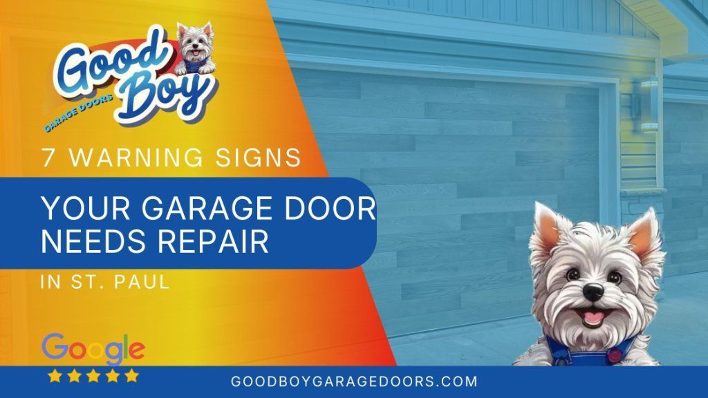 Blue garage-door repair ad with Good Boy logo, Yorkie mascot, and text “7 warning signs your garage door needs repair.”