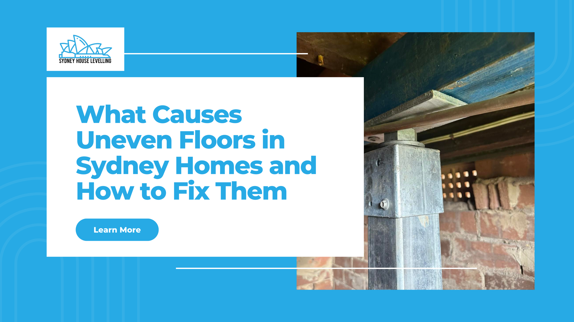 Web page banner about uneven floors in Sydney homes, with blue background and house foundation photo