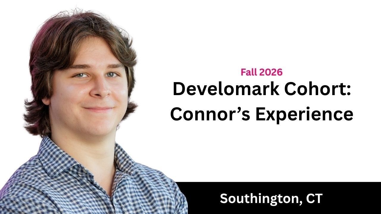 Connor Blanchette Fall 2026 Develomark Cohort spotlight video, Southington, CT