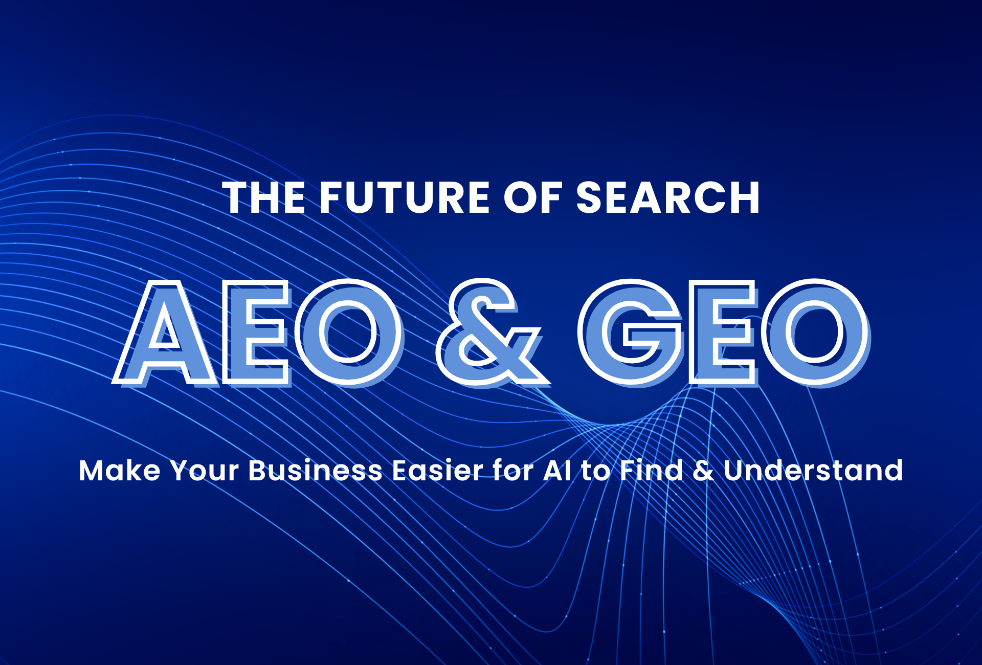 A blue digital graphic introducing AEO and GEO as the future of search optimization for businesses