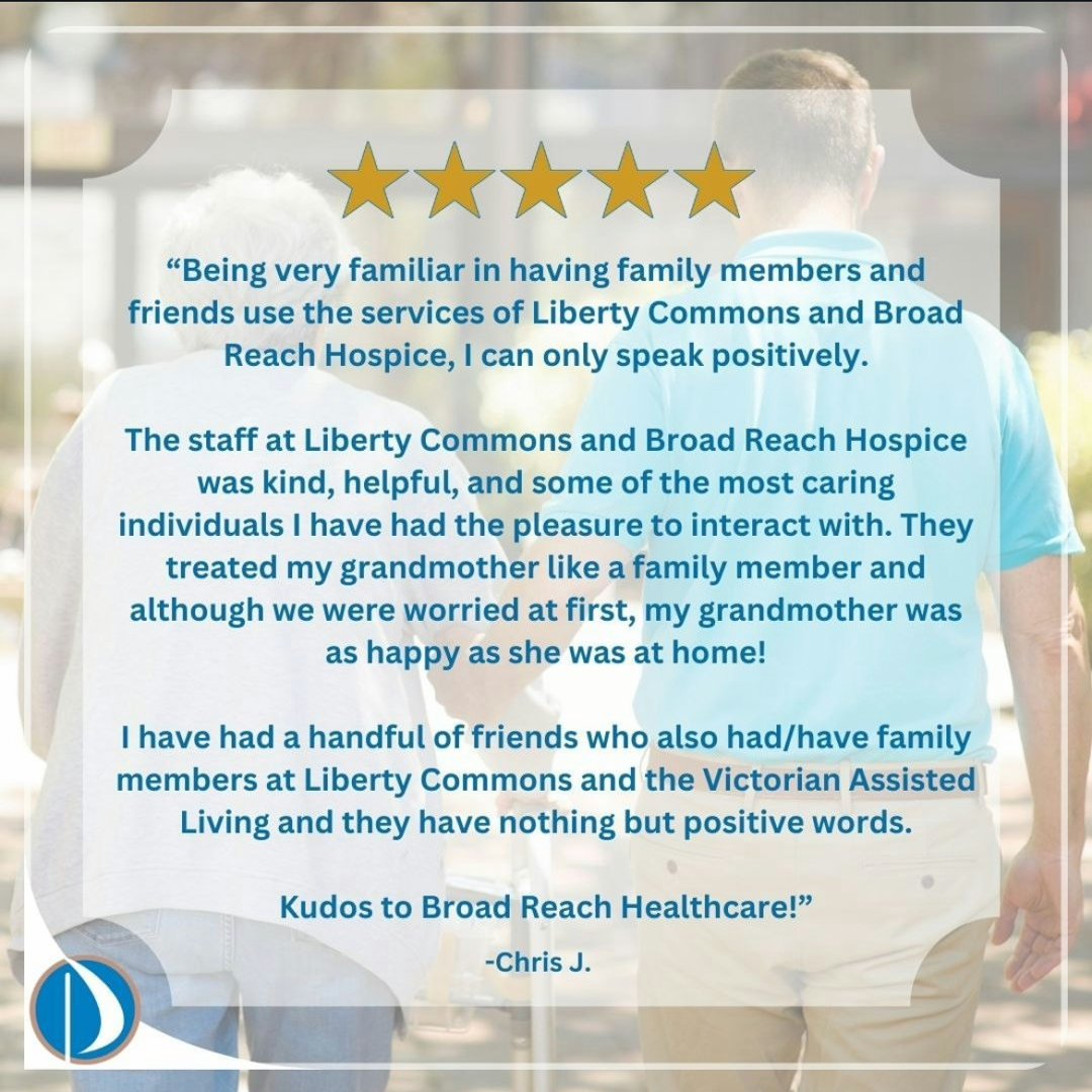 Five-star testimonial graphic praising Liberty Commons and Broad Reach Hospice staff for compassionate care