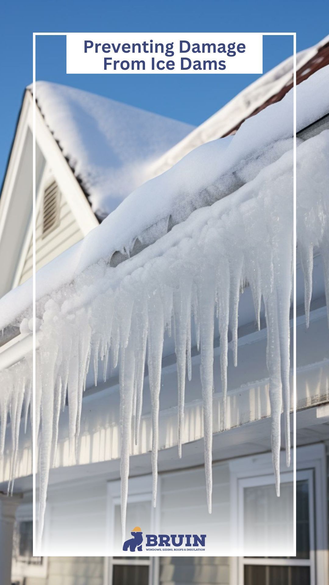 House roof with large icicles and snow, titled “Preventing Damage From Ice Dams”