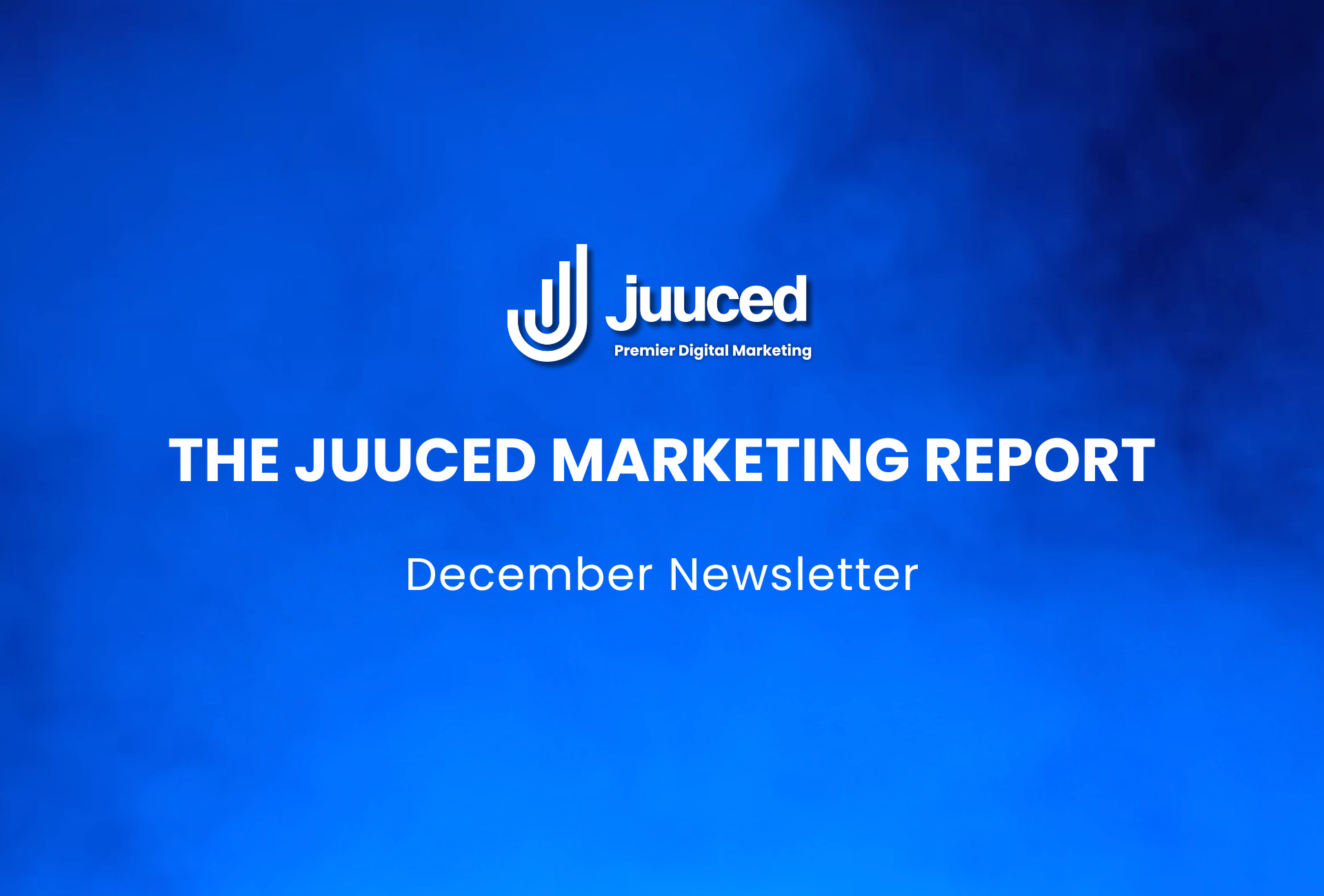 The December Juuced Marketing Report