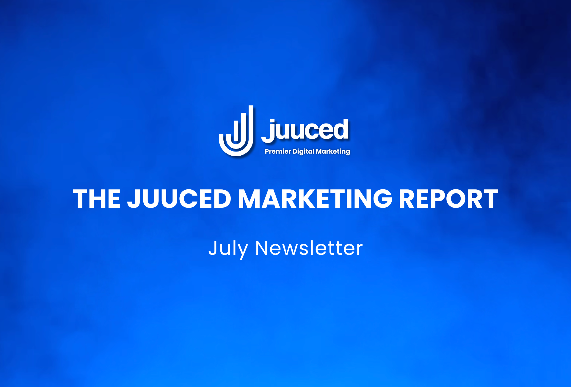 The Juuced Marketing Report: July